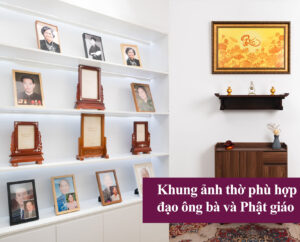 khung ảnh thờ cho đạo ông bà và phật giáo