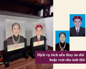 Dịch vụ tách nền và thay áo dài hoặc vest cho ảnh thờ